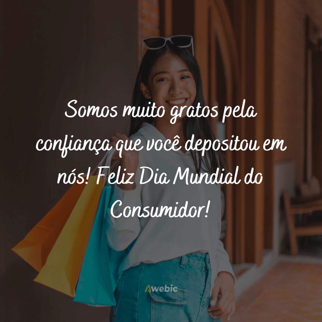 Frases para o Dia Mundial do Consumidor