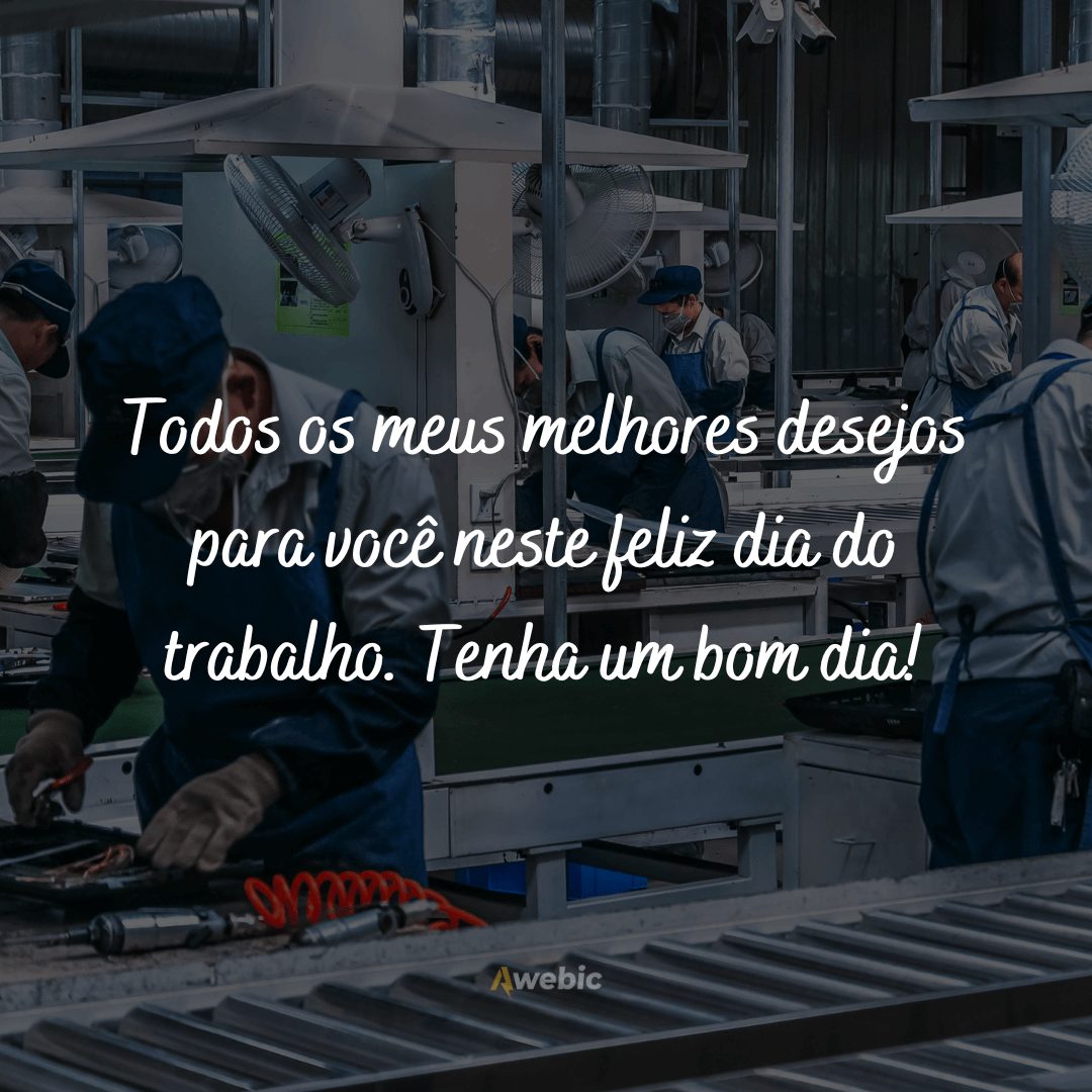 Frases do Dia do Trabalhador