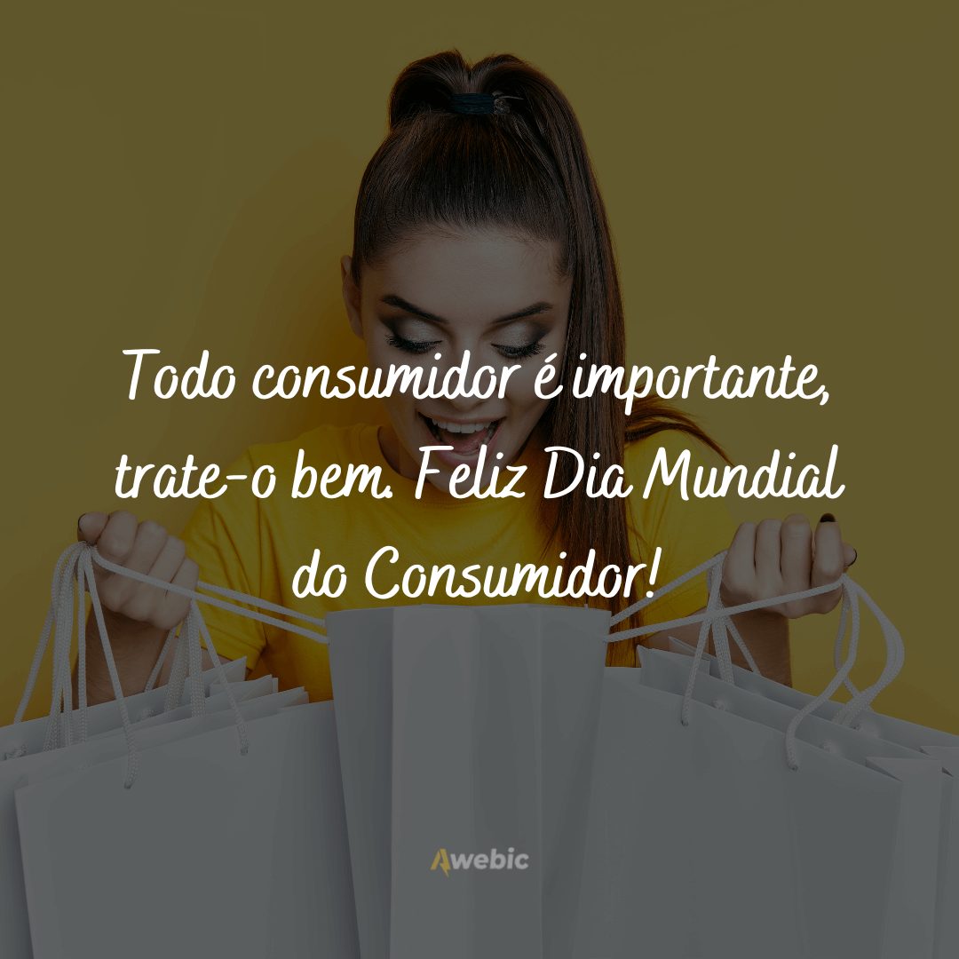 Frases para o Dia Mundial do Consumidor