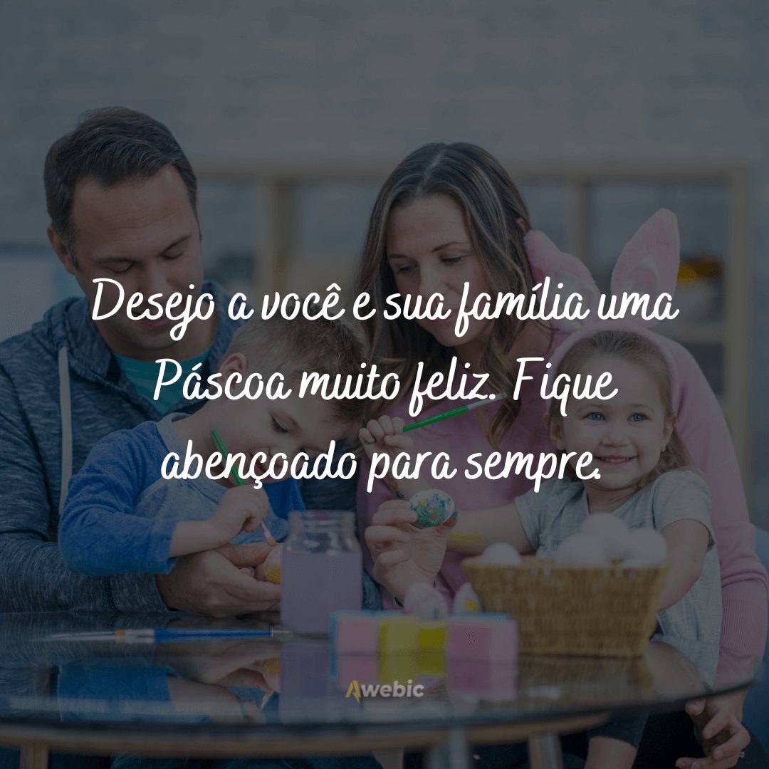 Mensagens para enviar para o grupo da família na páscoa