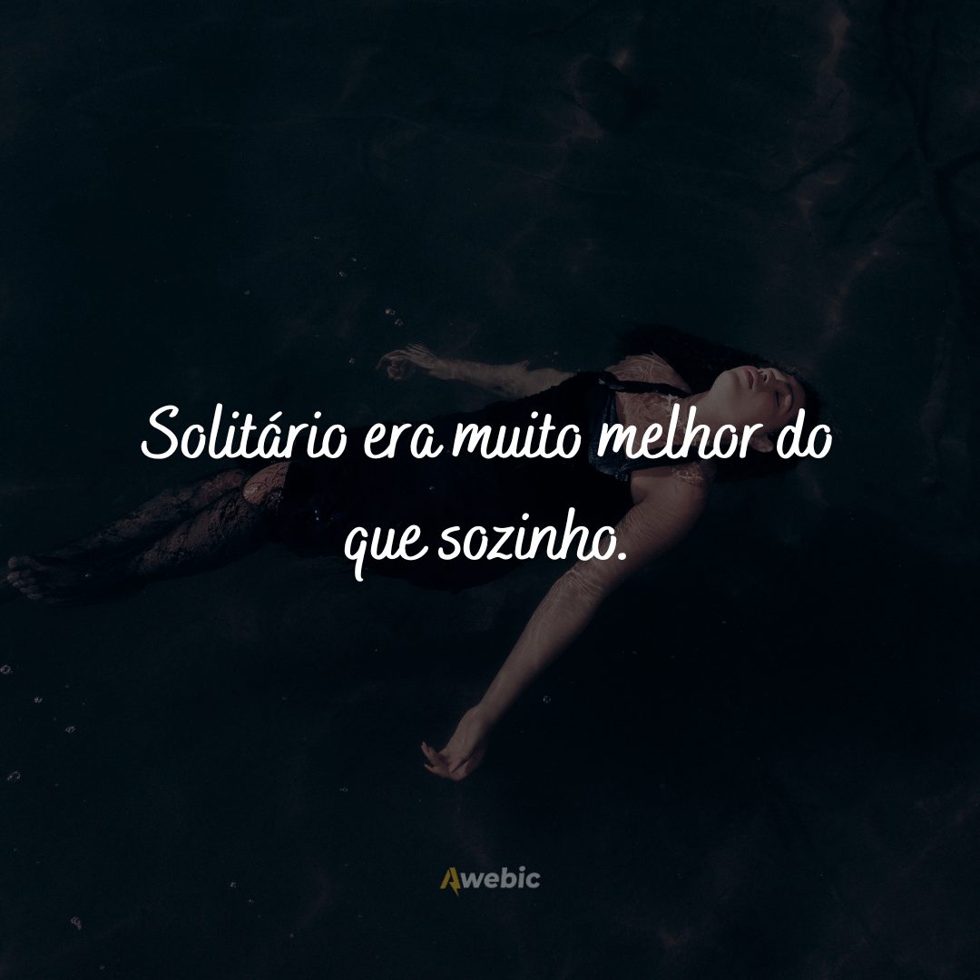 86 frases de solidão para sentir o seu coração abraçado quando mais precisar