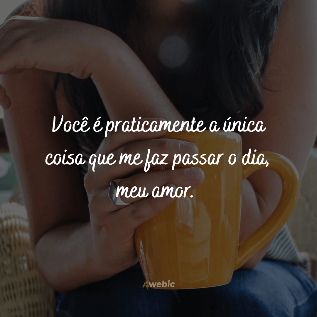 Frases de bom dia para seu amor