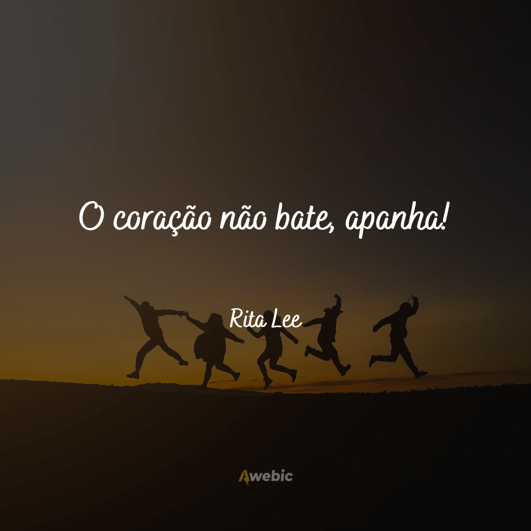 Frases da Rita Lee