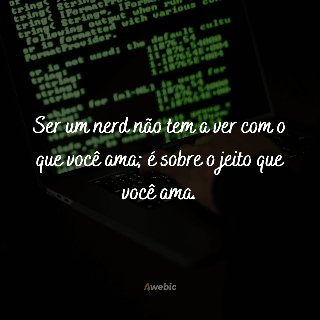 Frases mais nerds para compartilhar