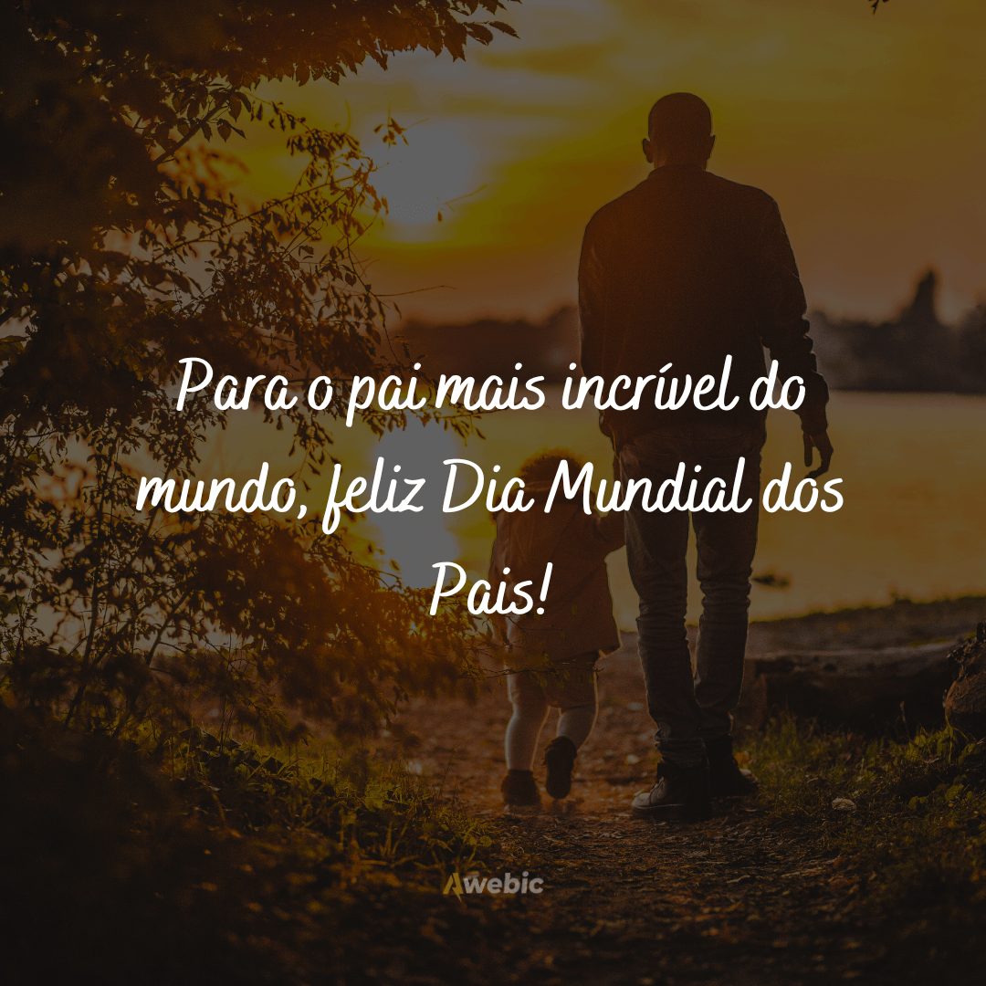 Frases do Dia Mundial dos Pais