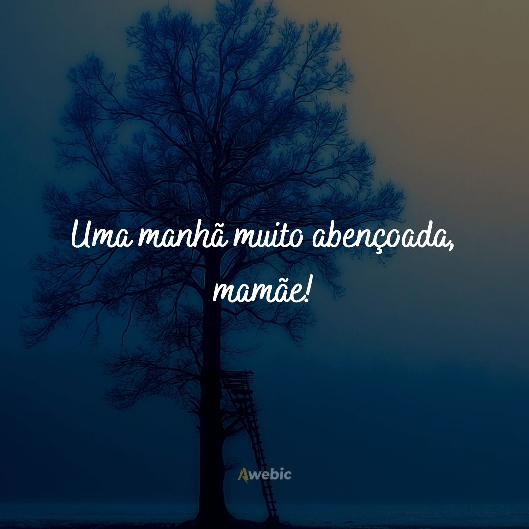 Frases de bom dia para o Dia das Mães