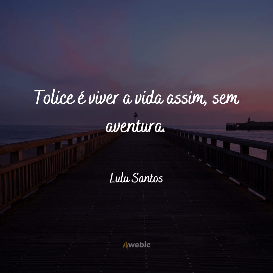 Frases do Lulu Santos