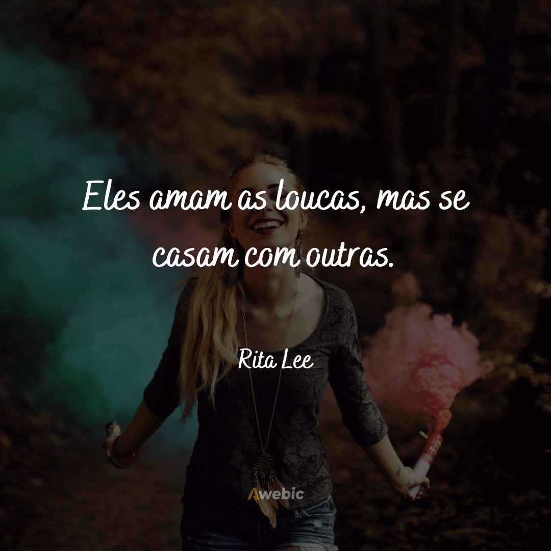 Frases da Rita Lee