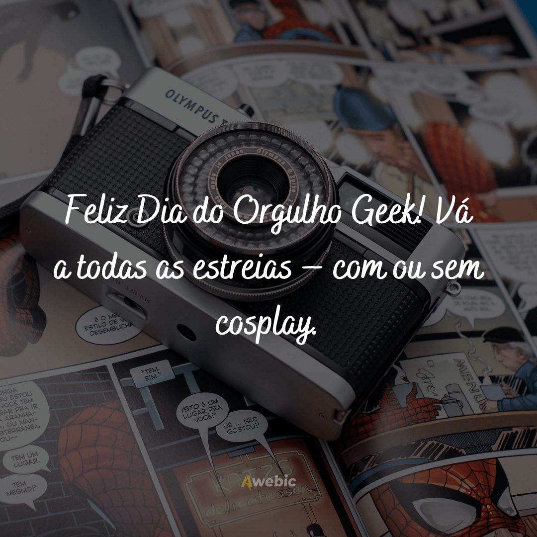 Frases Dia do Orgulho Geek 2023