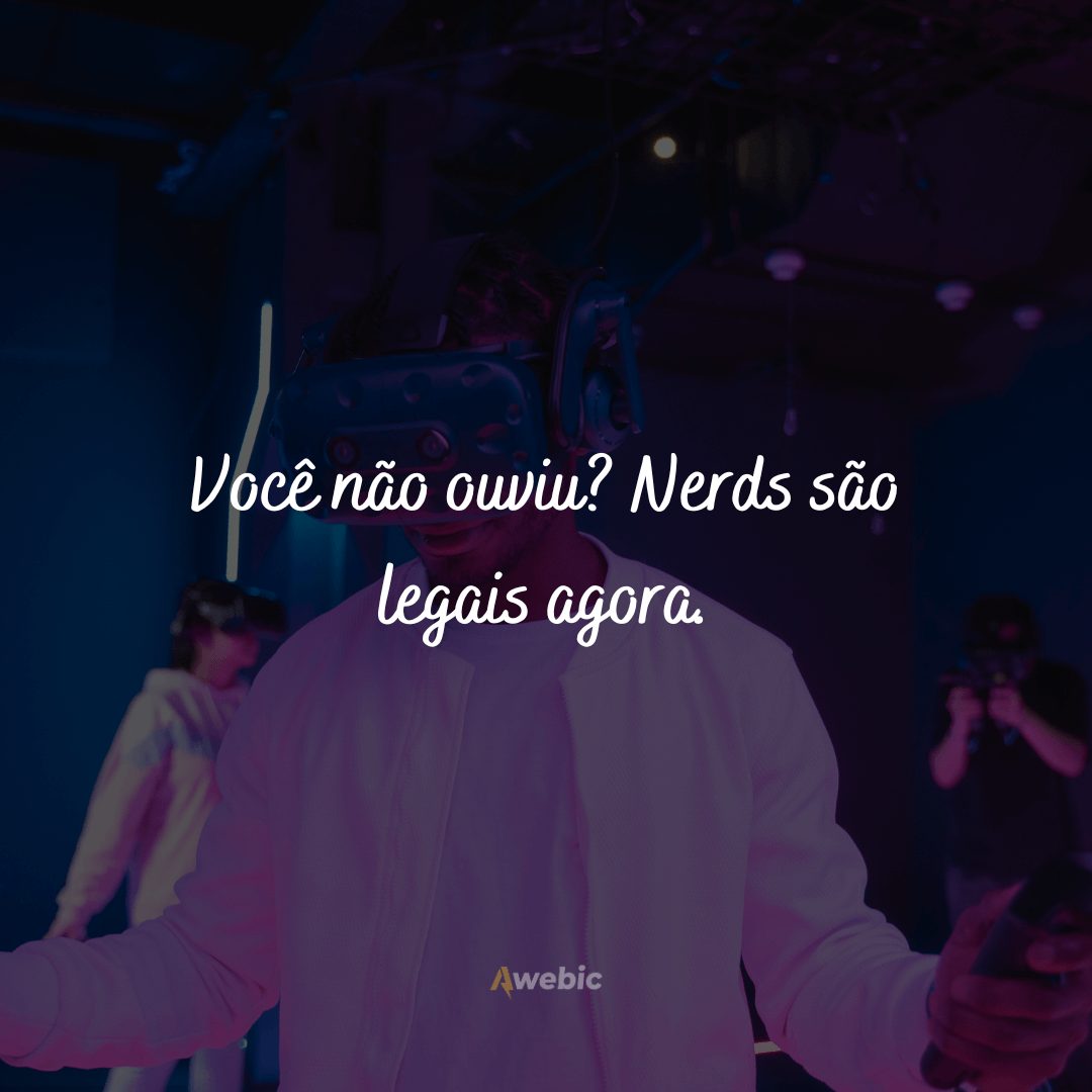 Frases mais nerds para compartilhar