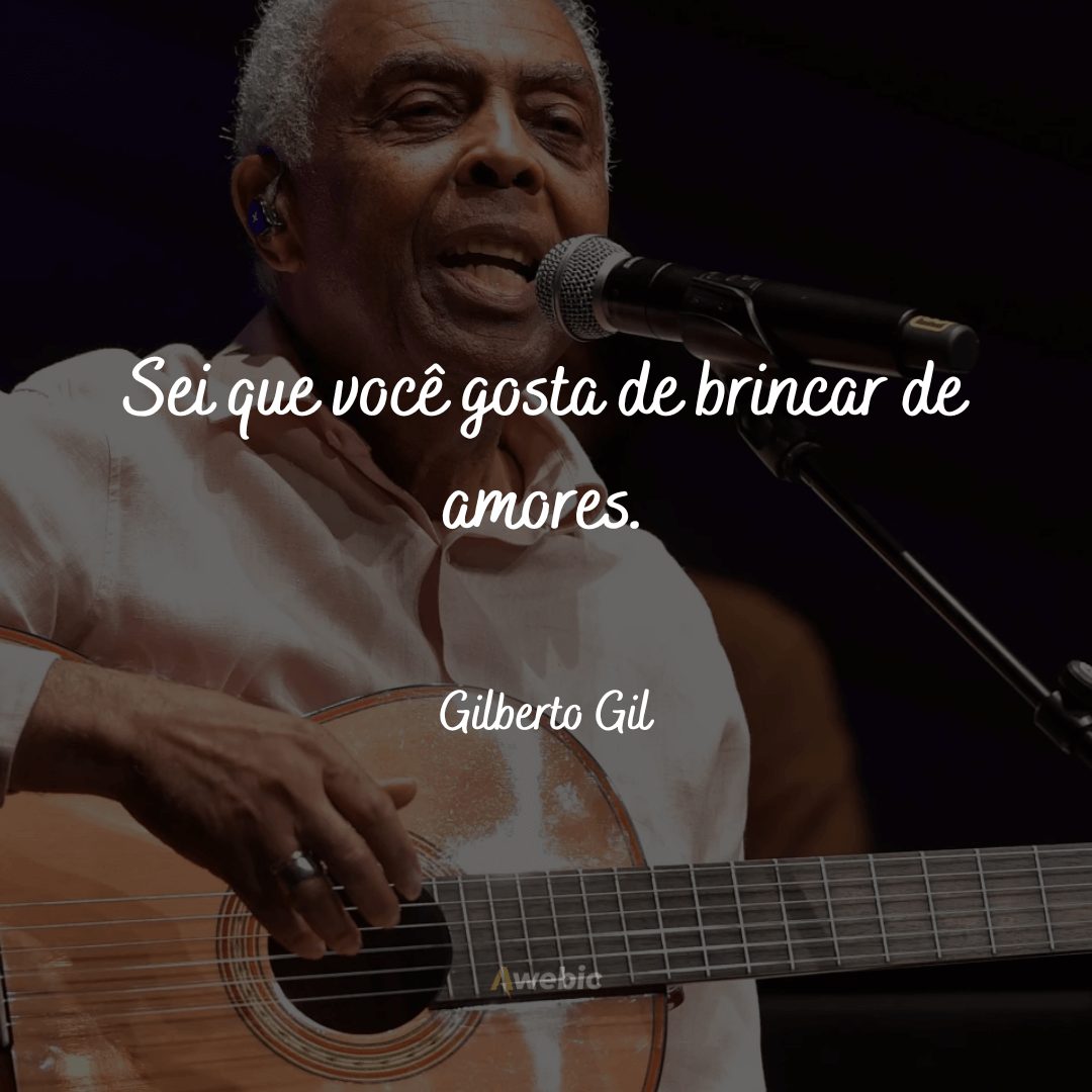 Frases de Gilberto Gil