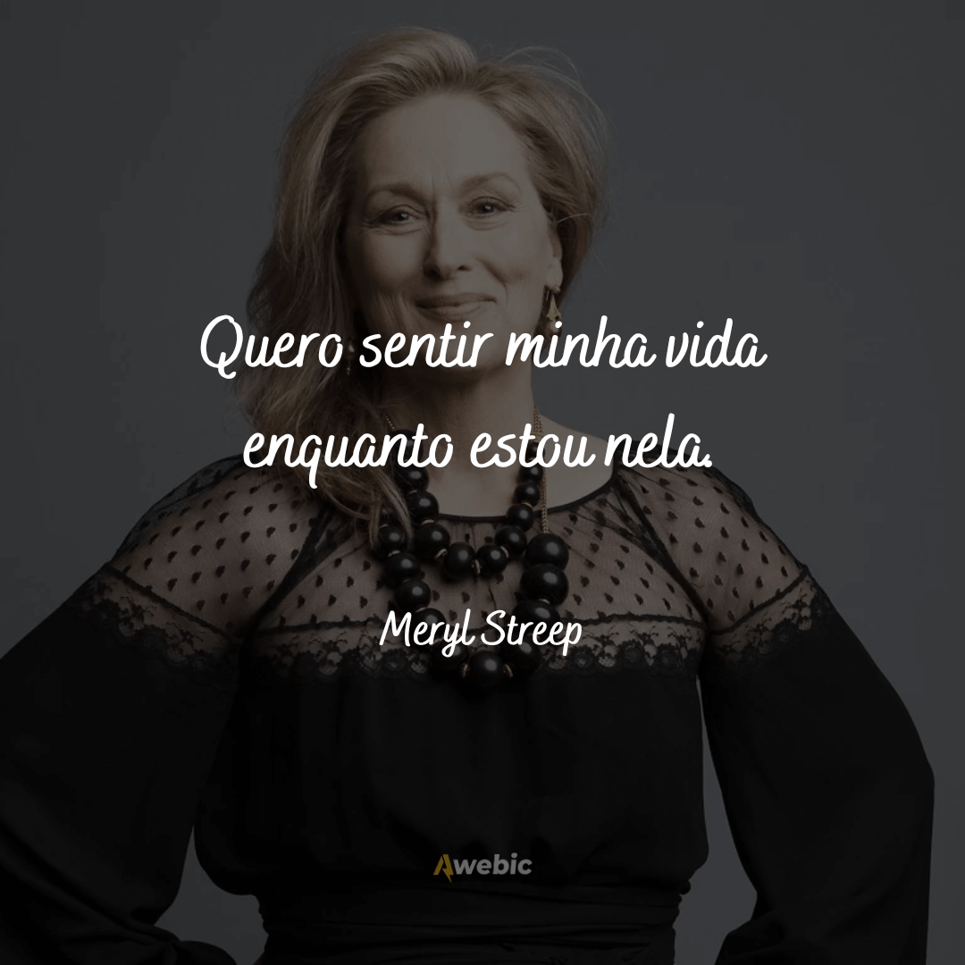 Citações de Meryl Streep