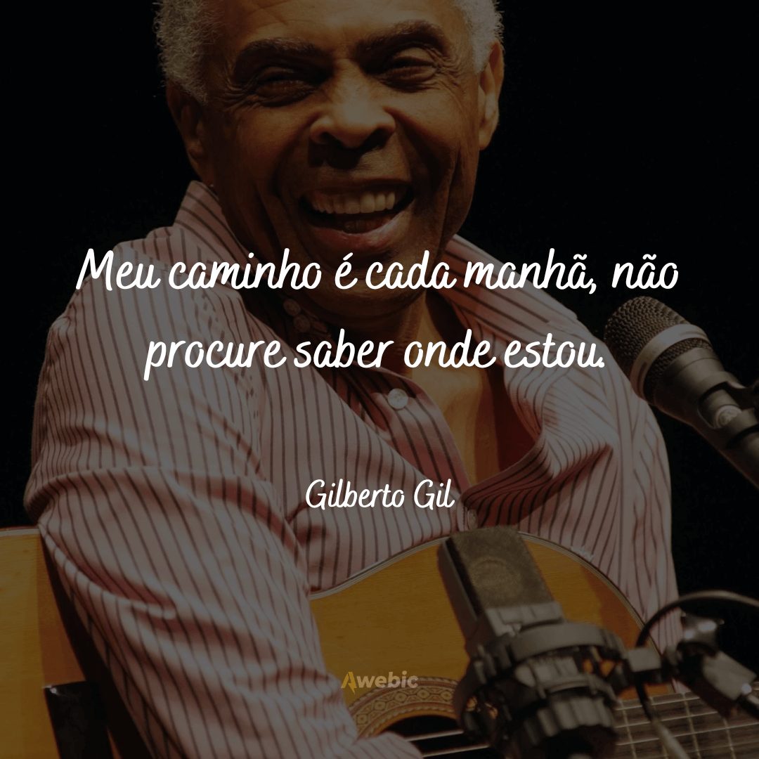 Frases de Gilberto Gil