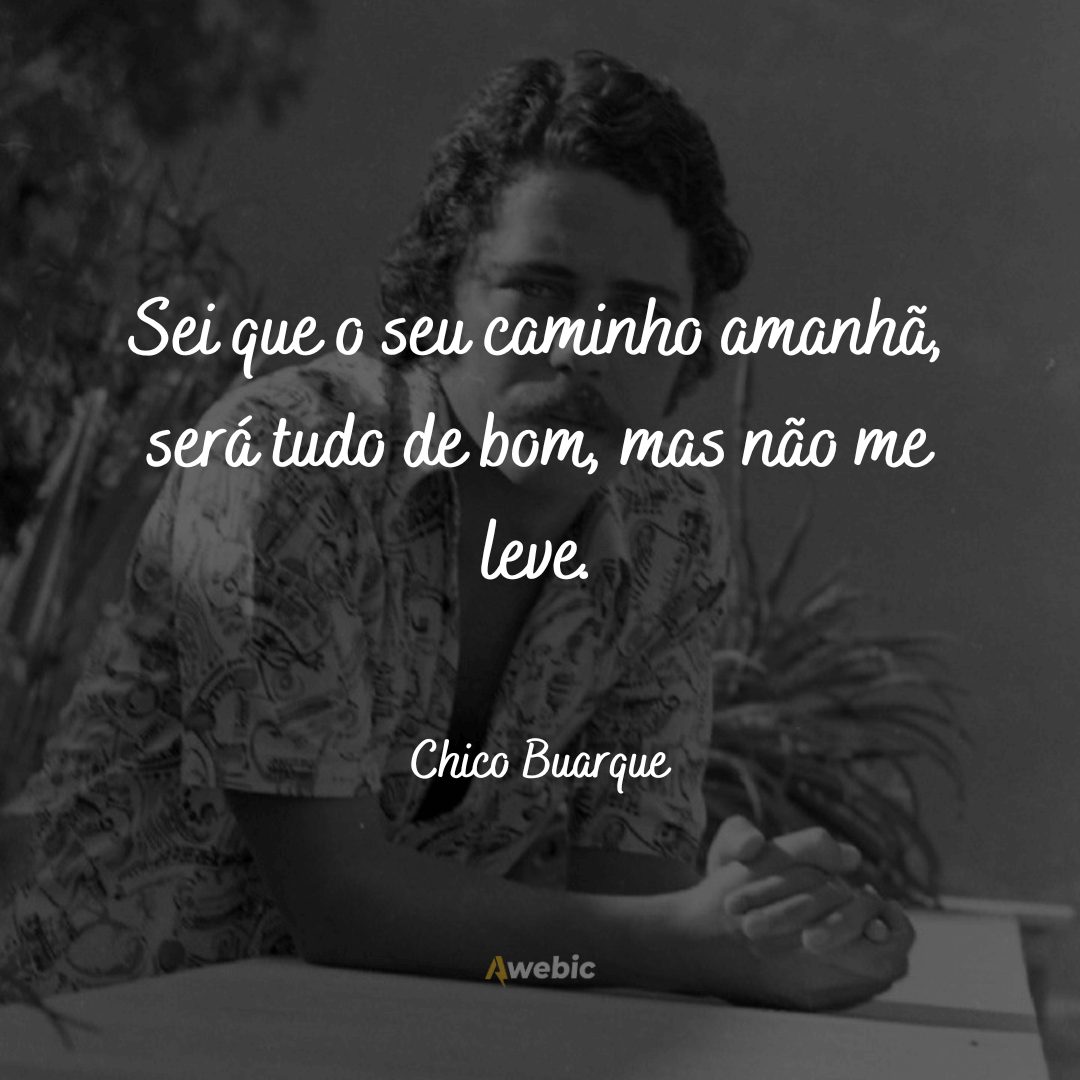 Frases do Chico Buarque