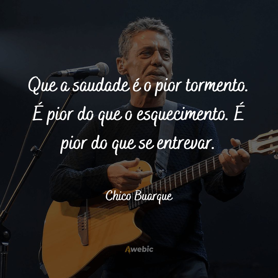 Frases do Chico Buarque