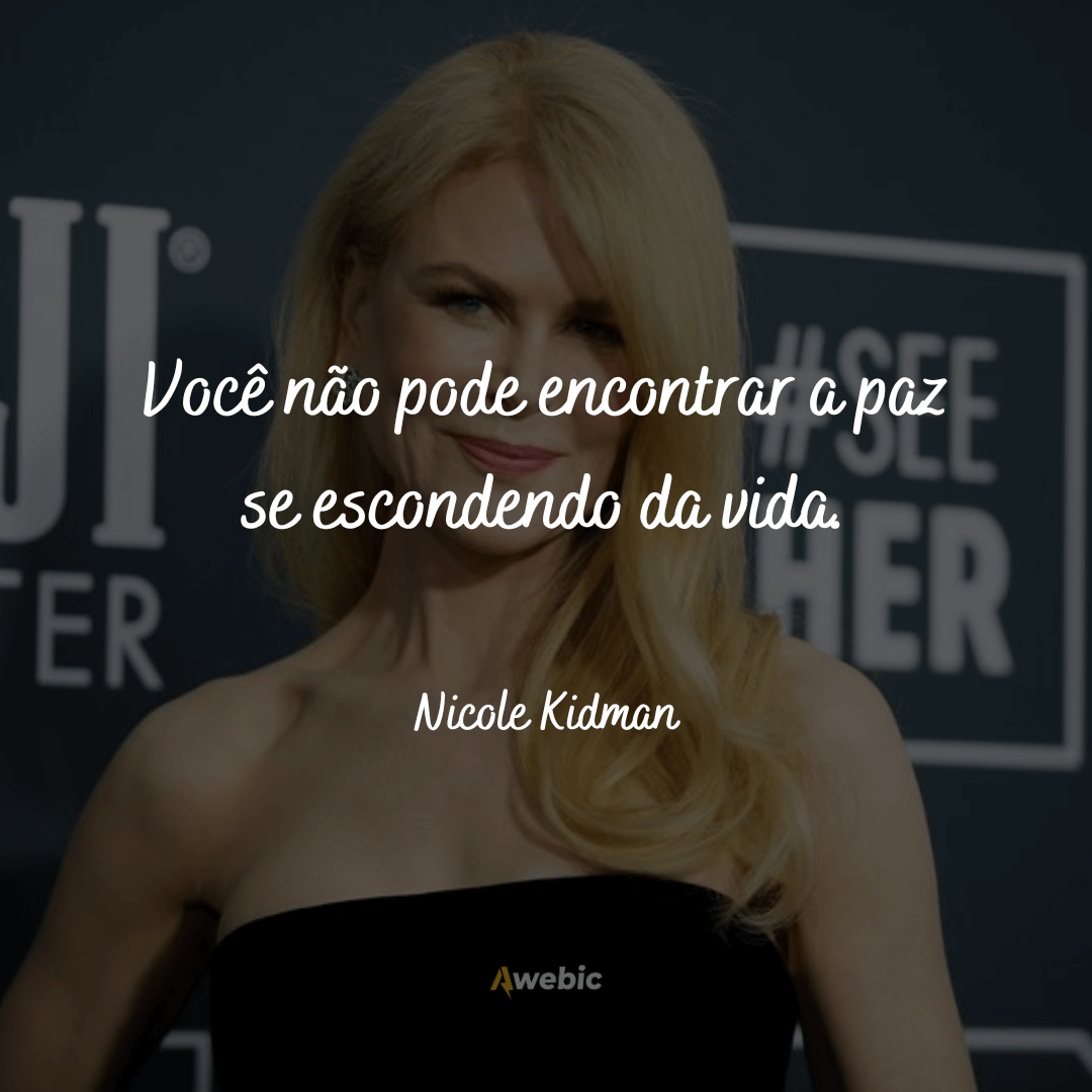 Frases de Nicole Kidman