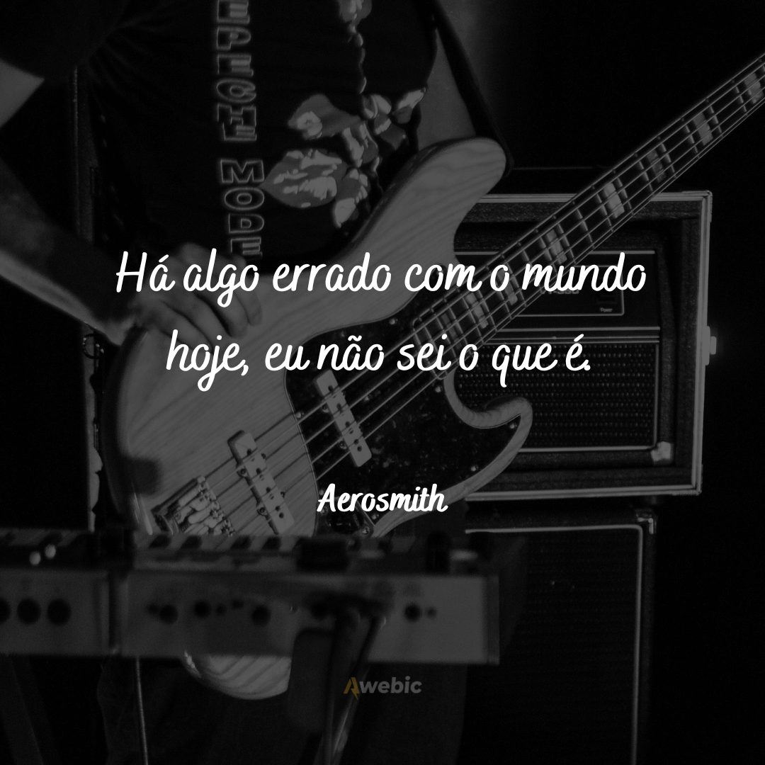 Frases do Aerosmith 