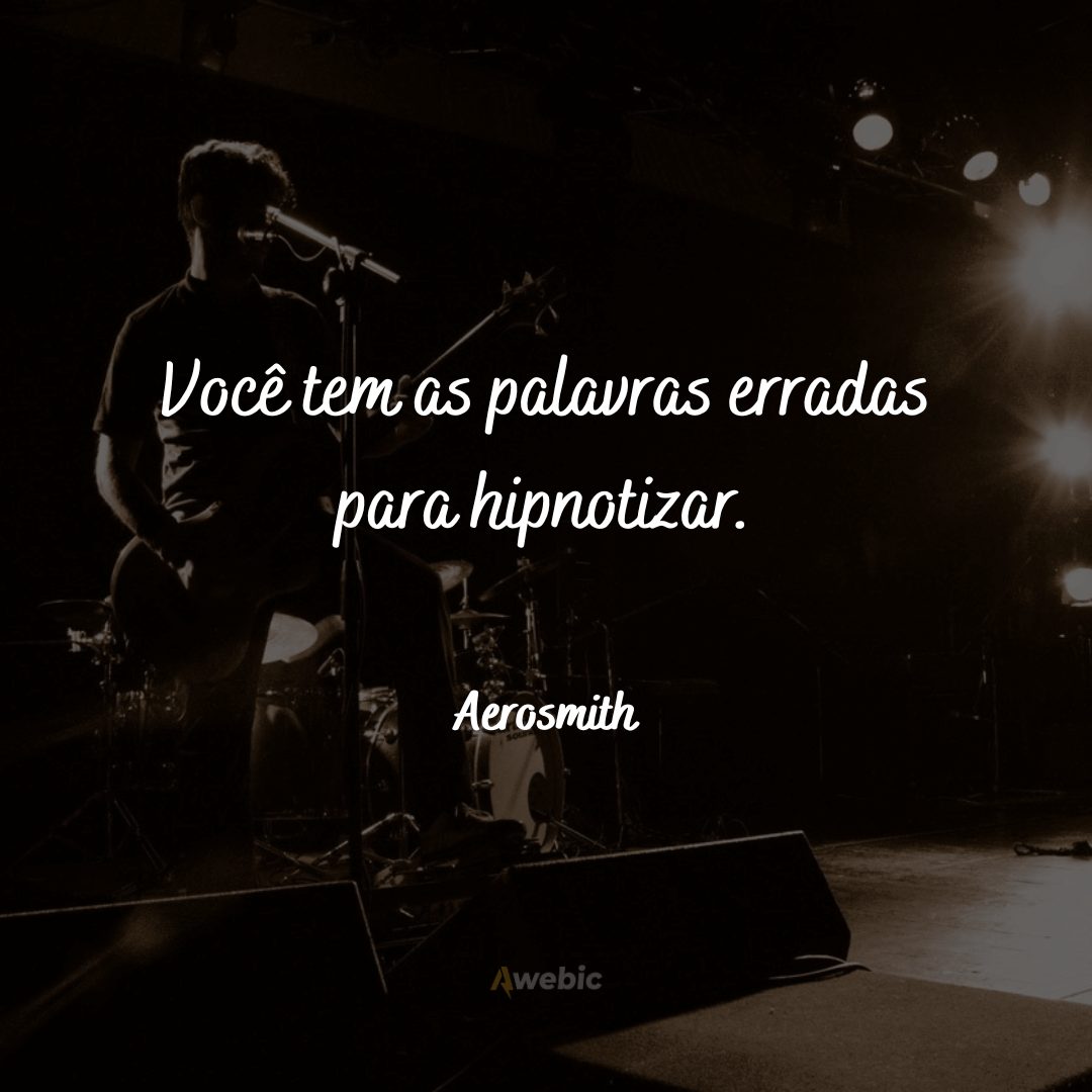 Frases do Aerosmith 