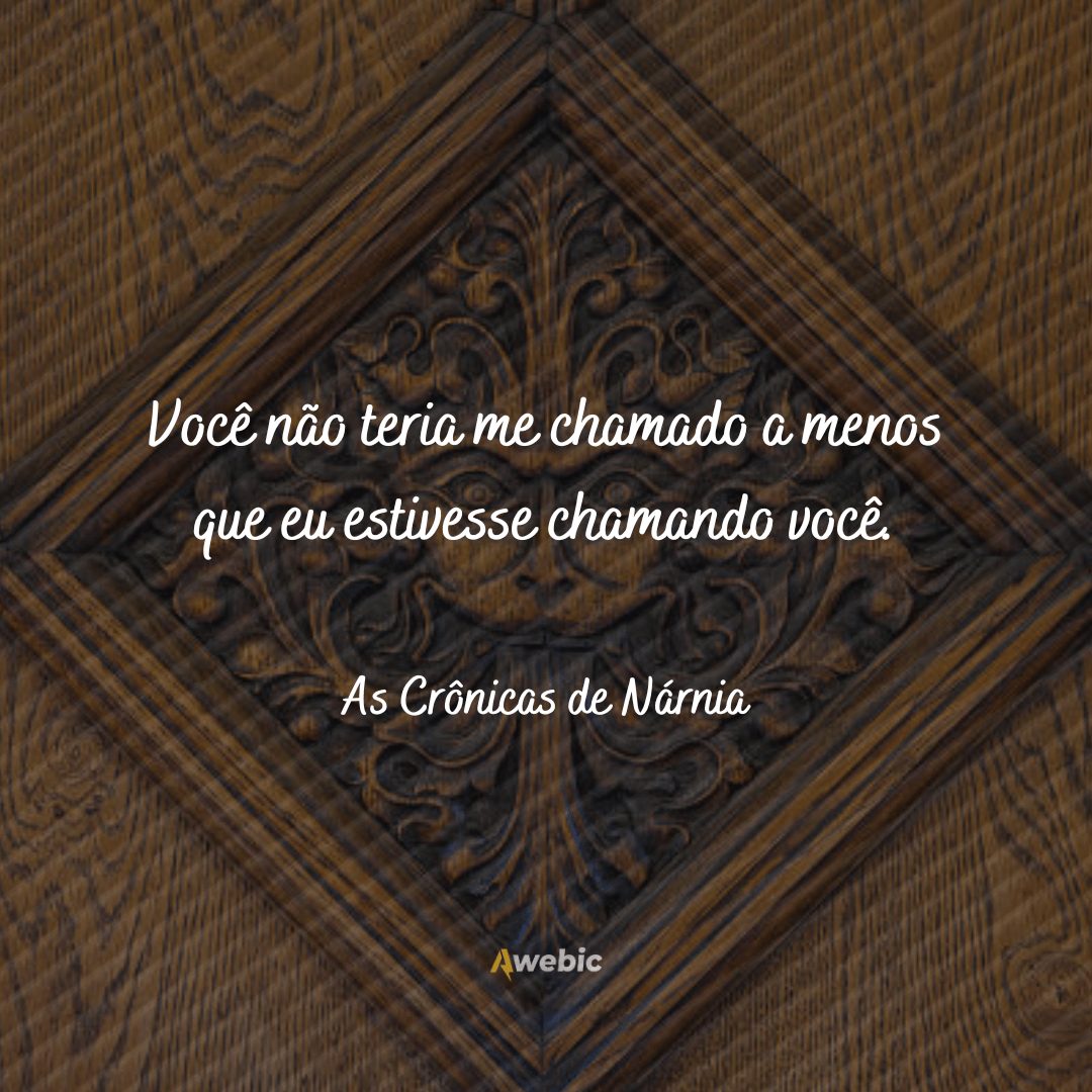 frases de As Crônicas de Nárnia que falam sobre Deus