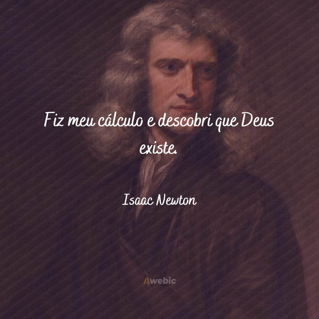 frases de Isaac Newton para mudar sua vida hoje mesmo