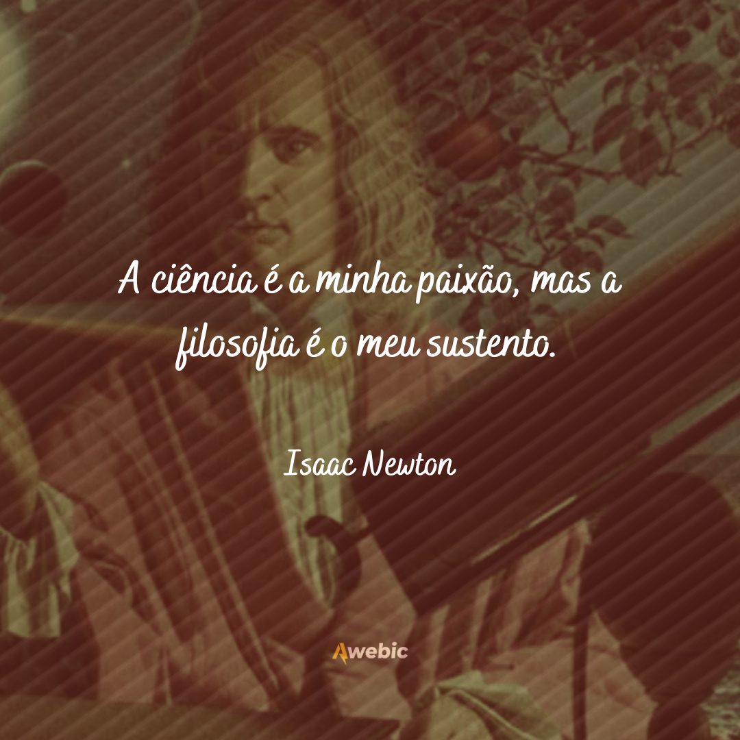 frases de Isaac Newton para mudar sua vida hoje mesmo