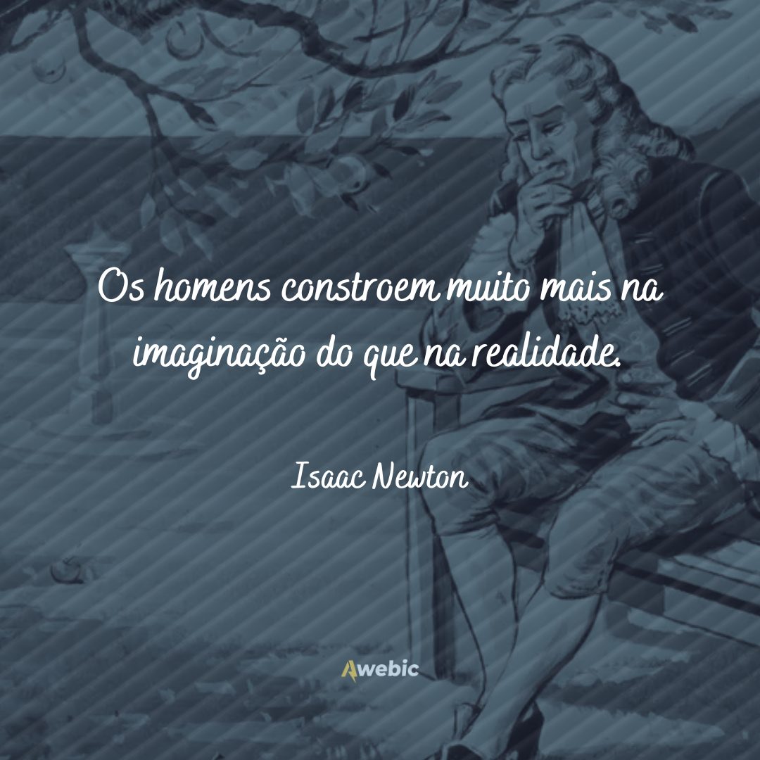 frases de Isaac Newton para mudar sua vida hoje mesmo