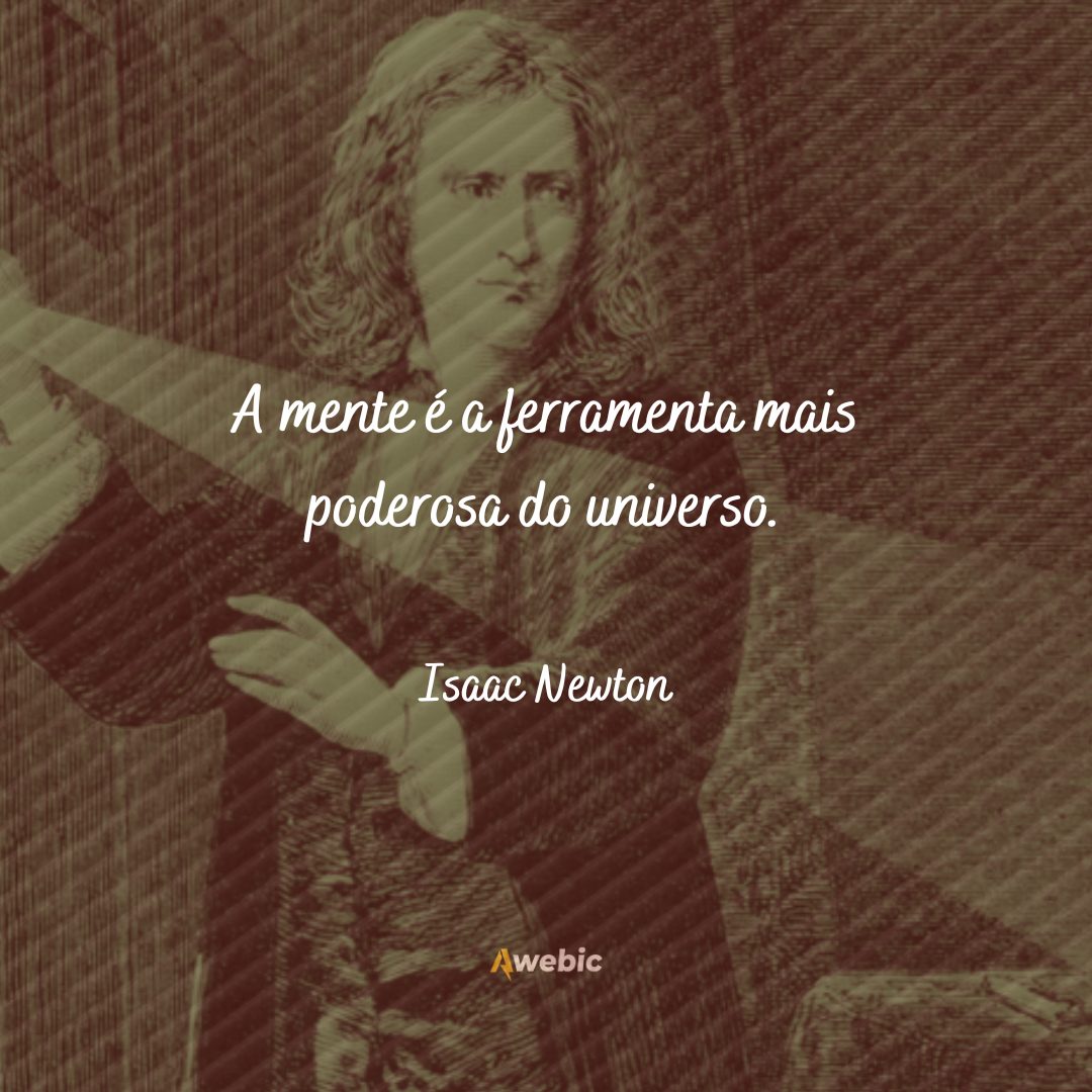 frases de Isaac Newton para mudar sua vida hoje mesmo