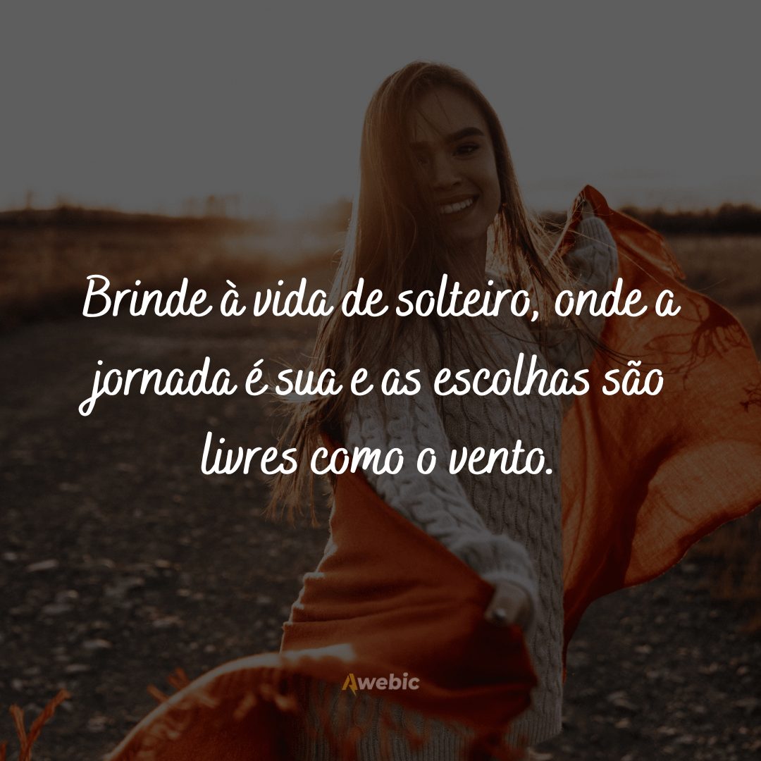 frases-para-celebrar-a-vida-de-solteiro