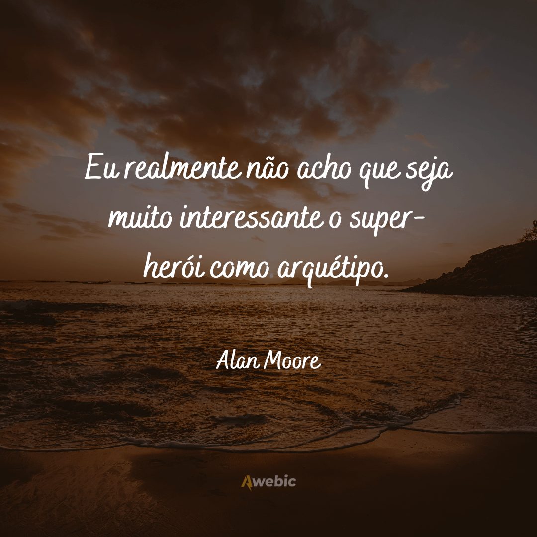 frases-de-alan-moore