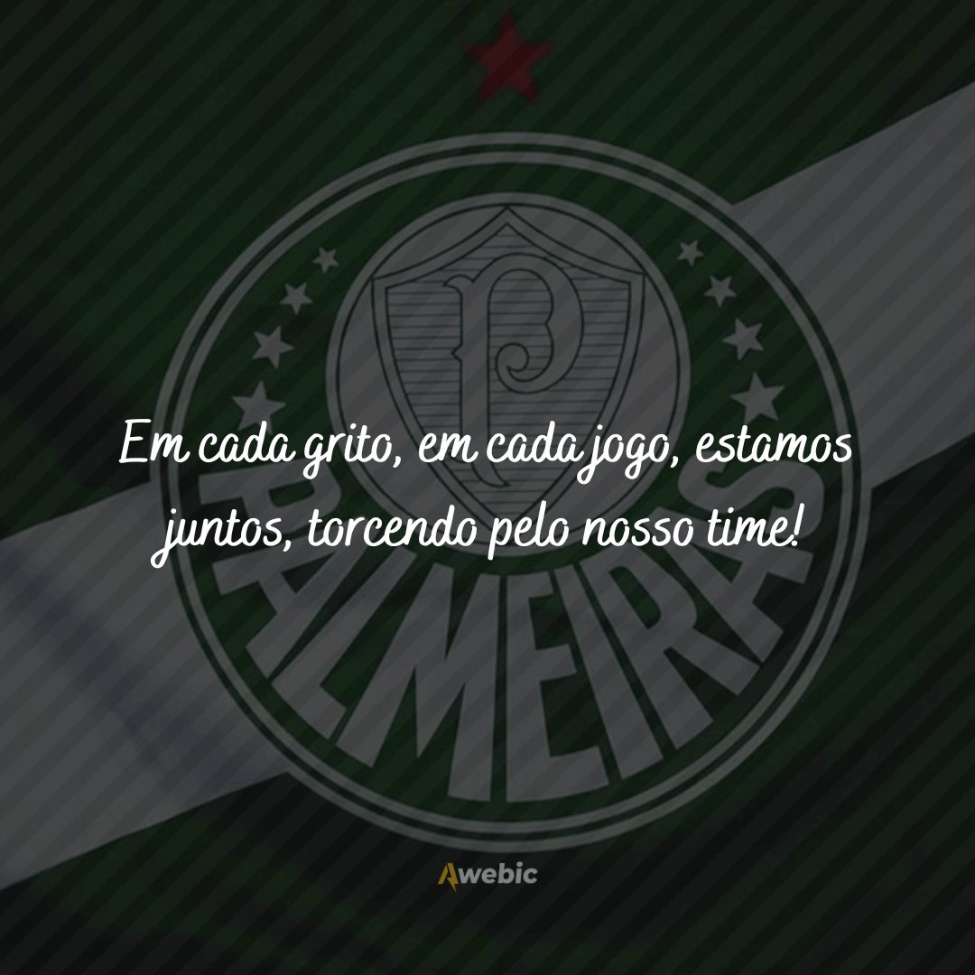 Frases do Palmeiras para quem veste a camisa com orgulho