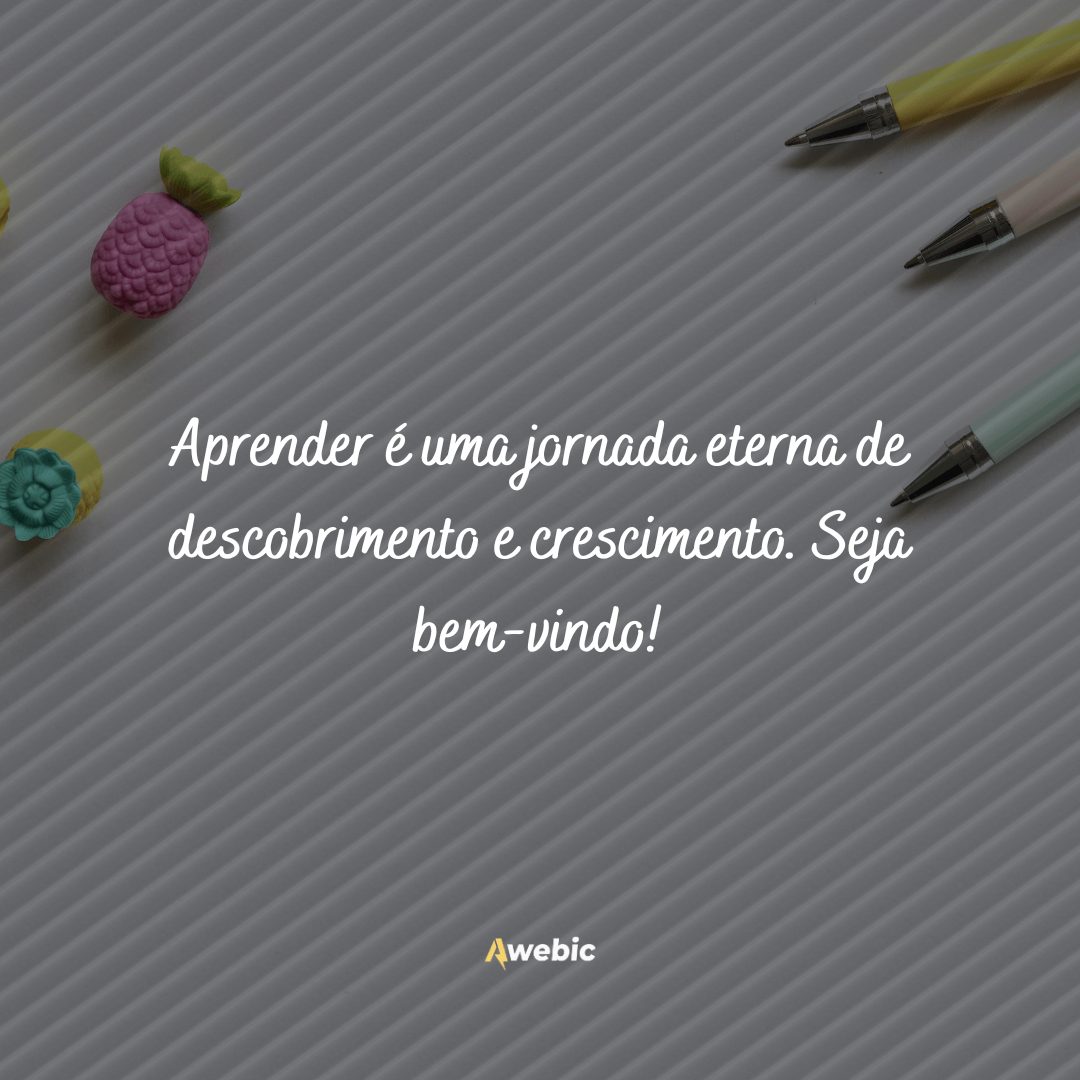 Frases de boas-vindas para alunos