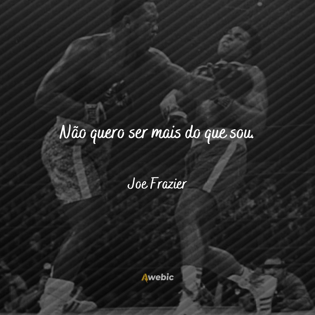 Frases de Joe Frazier cheias de fortes reflexões