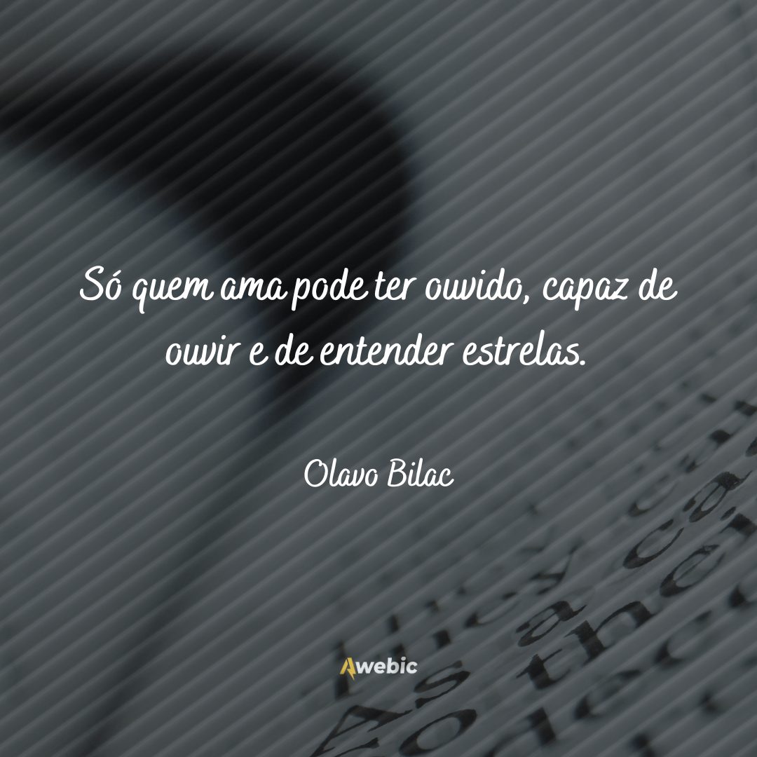 frases de Olavo Bilac carregadas de reflexões para você