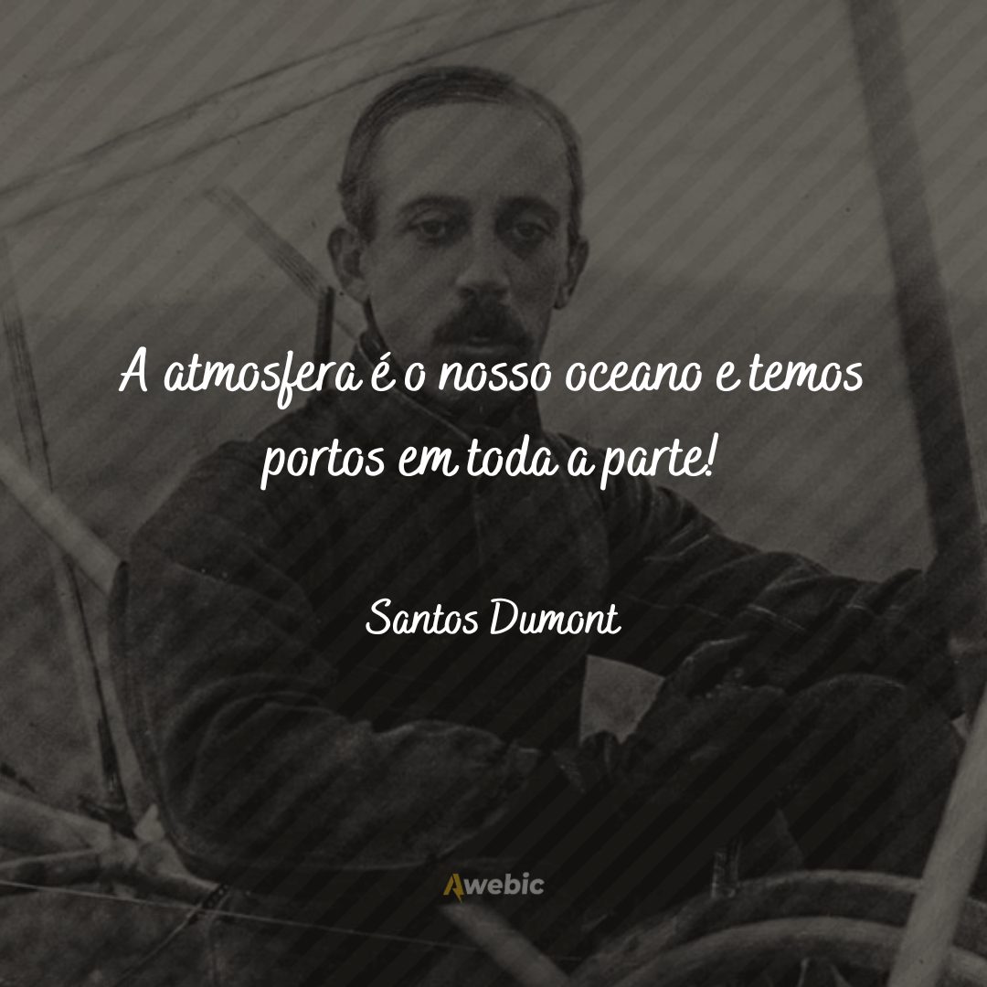 Frases de Santos Dumont com as mais inspiradoras