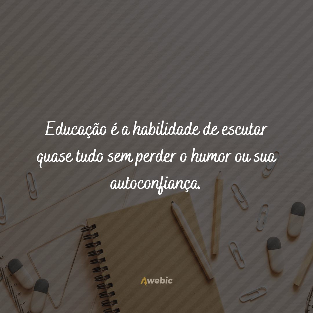 Frases sobre educação: valorize esse momento