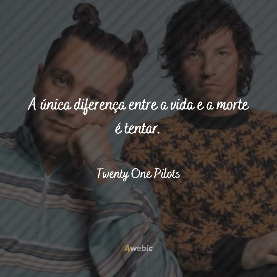 Frases Twenty One Pilots