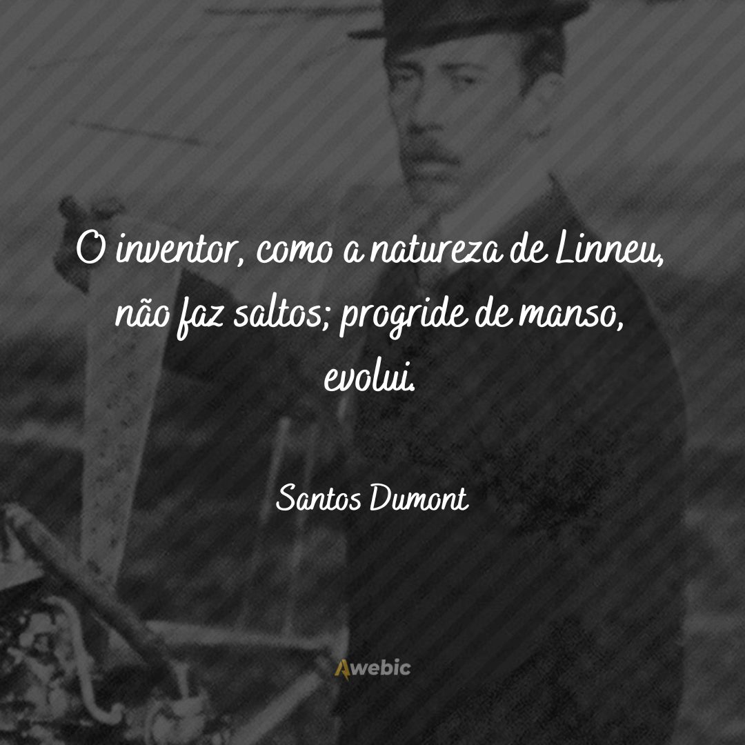 pensamentos de Santos Dumont para te motivar hoje