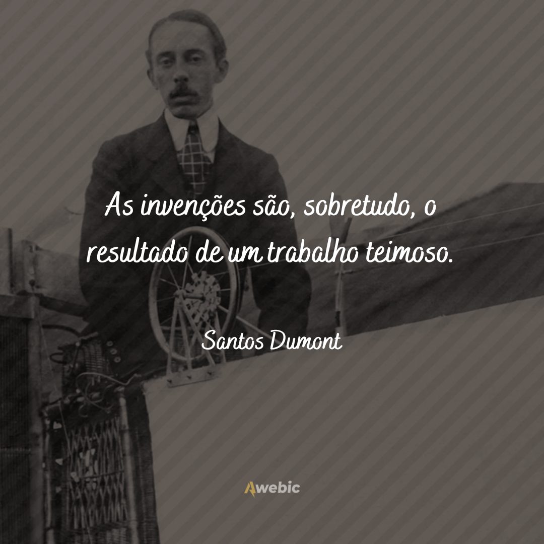 pensamentos de Santos Dumont para te motivar hoje