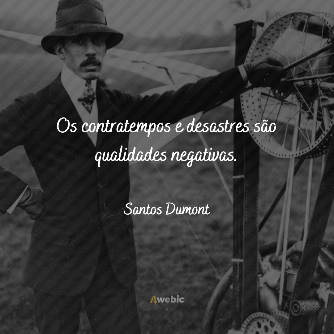 pensamentos de Santos Dumont para te motivar hoje