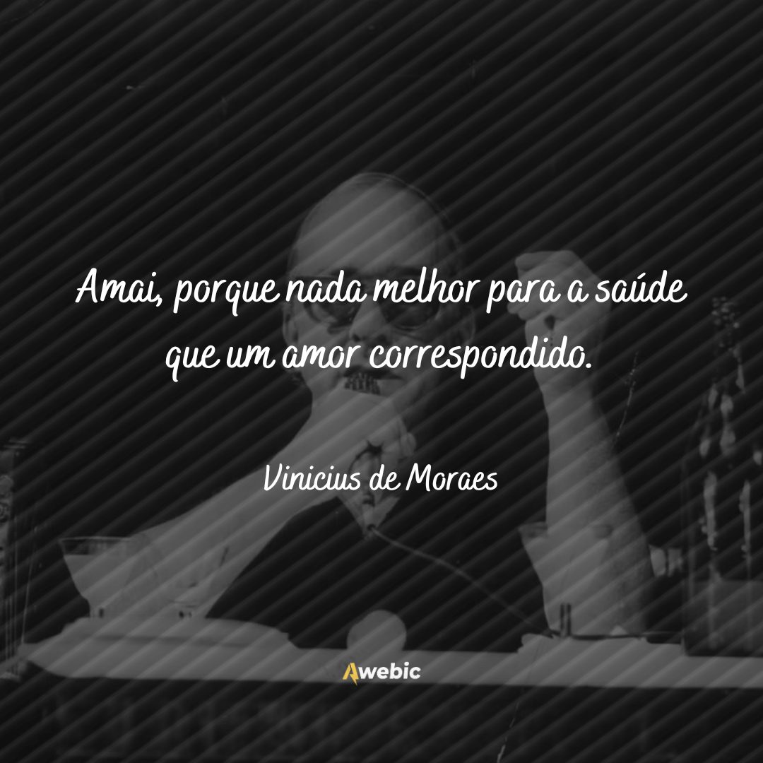 citações de Vinicius De Moraes bem reflexivas