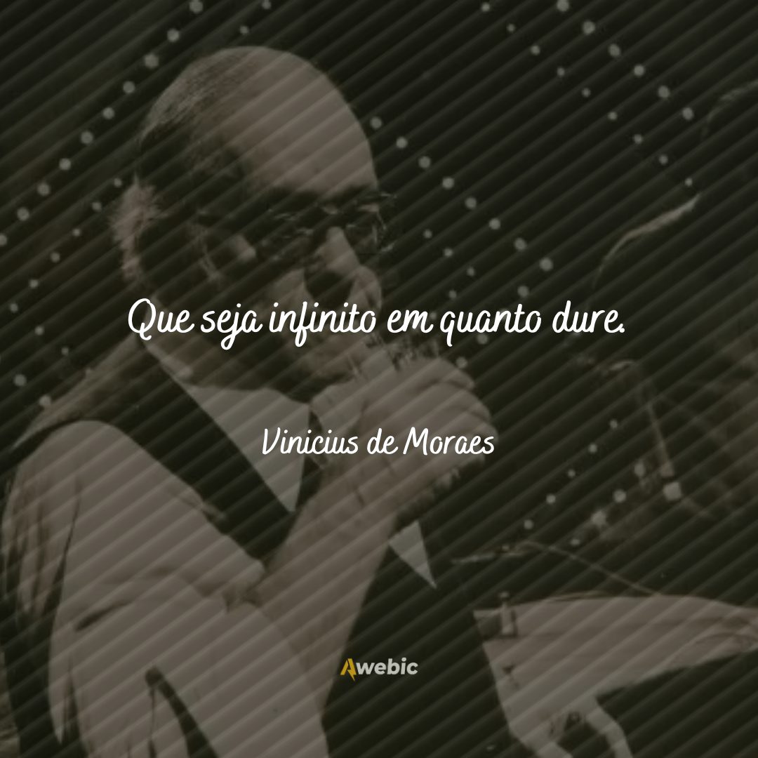 citações de Vinicius De Moraes bem reflexivas