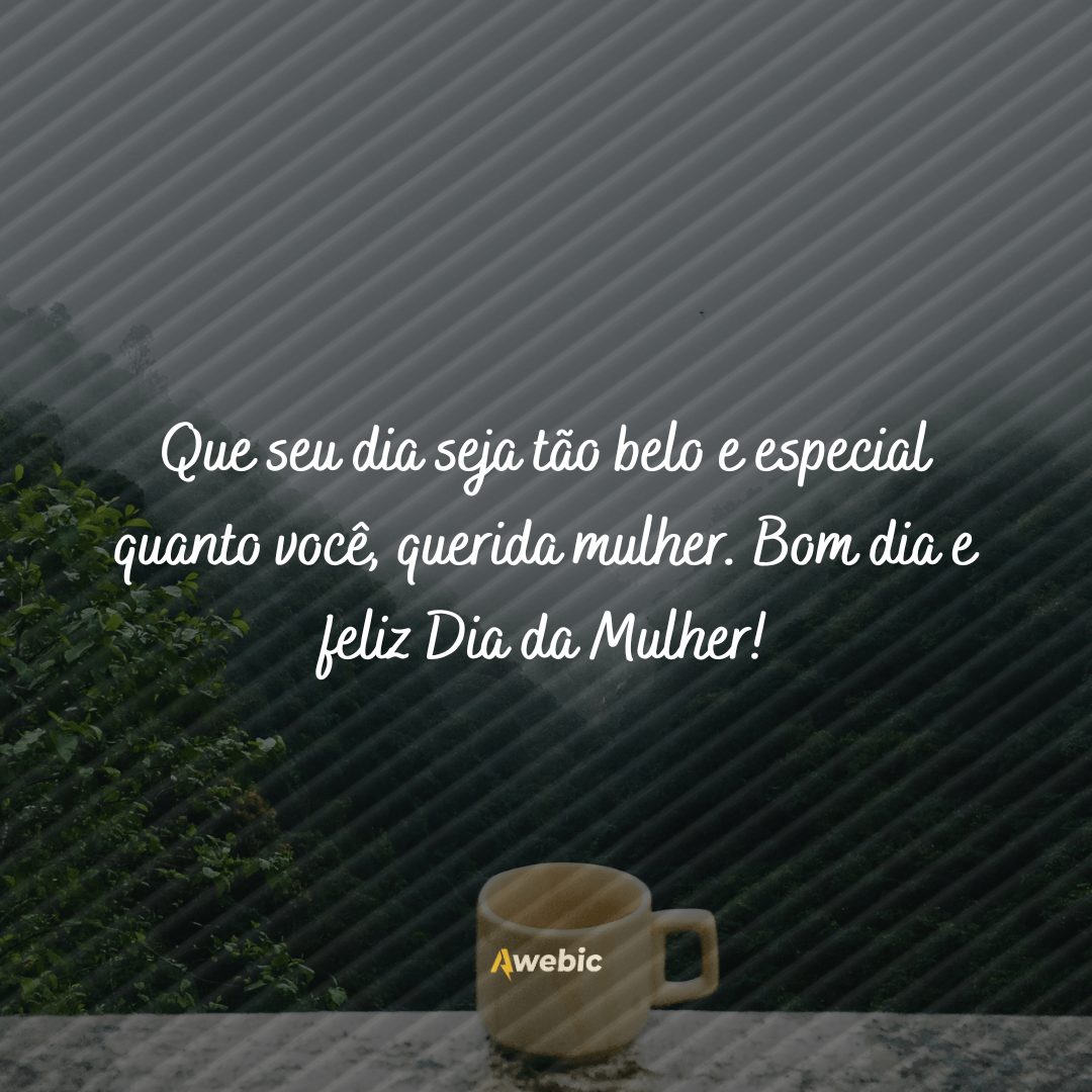 Frases de bom dia para Dia da Mulher: só as mais lindas