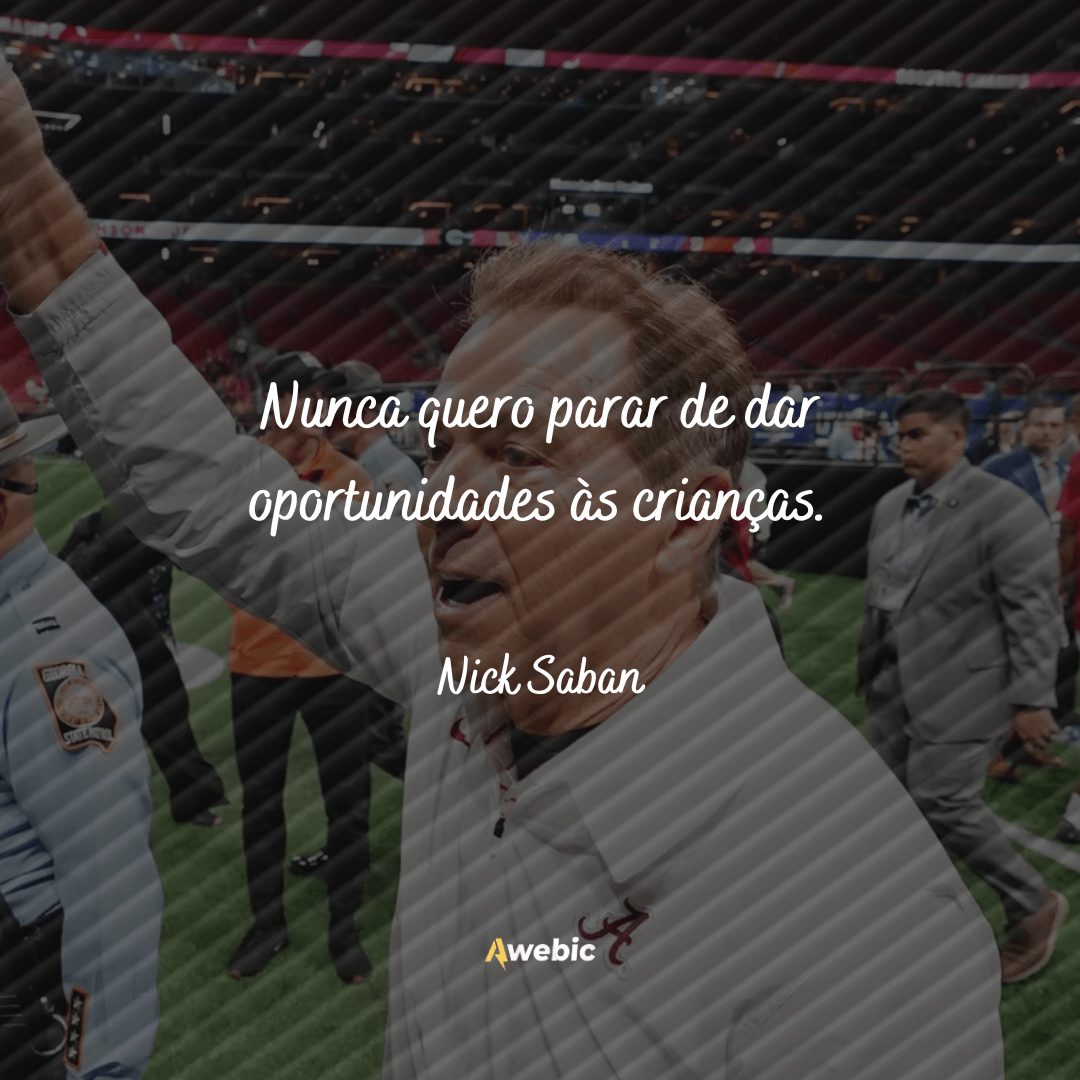 frases de Nick Saban para te inspirar muito hoje