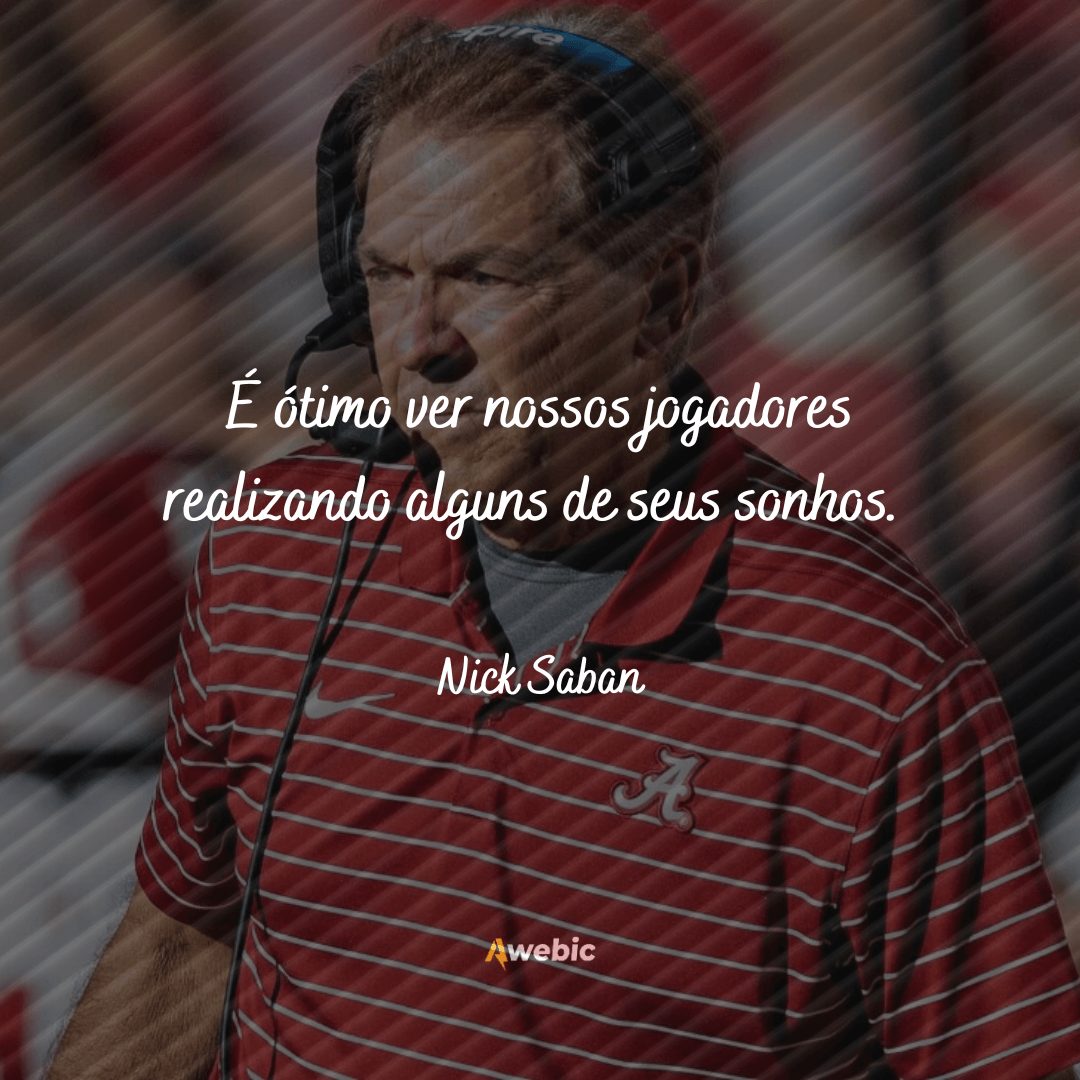 frases de Nick Saban para te inspirar muito hoje