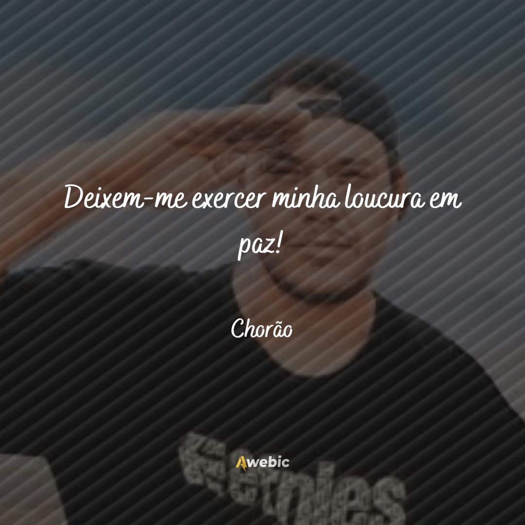 frases do Chorão que ficarão para sempre na memória