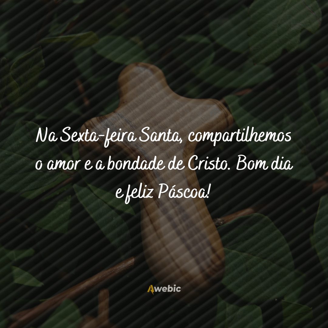 Mensagens de bom dia sexta-feira santa