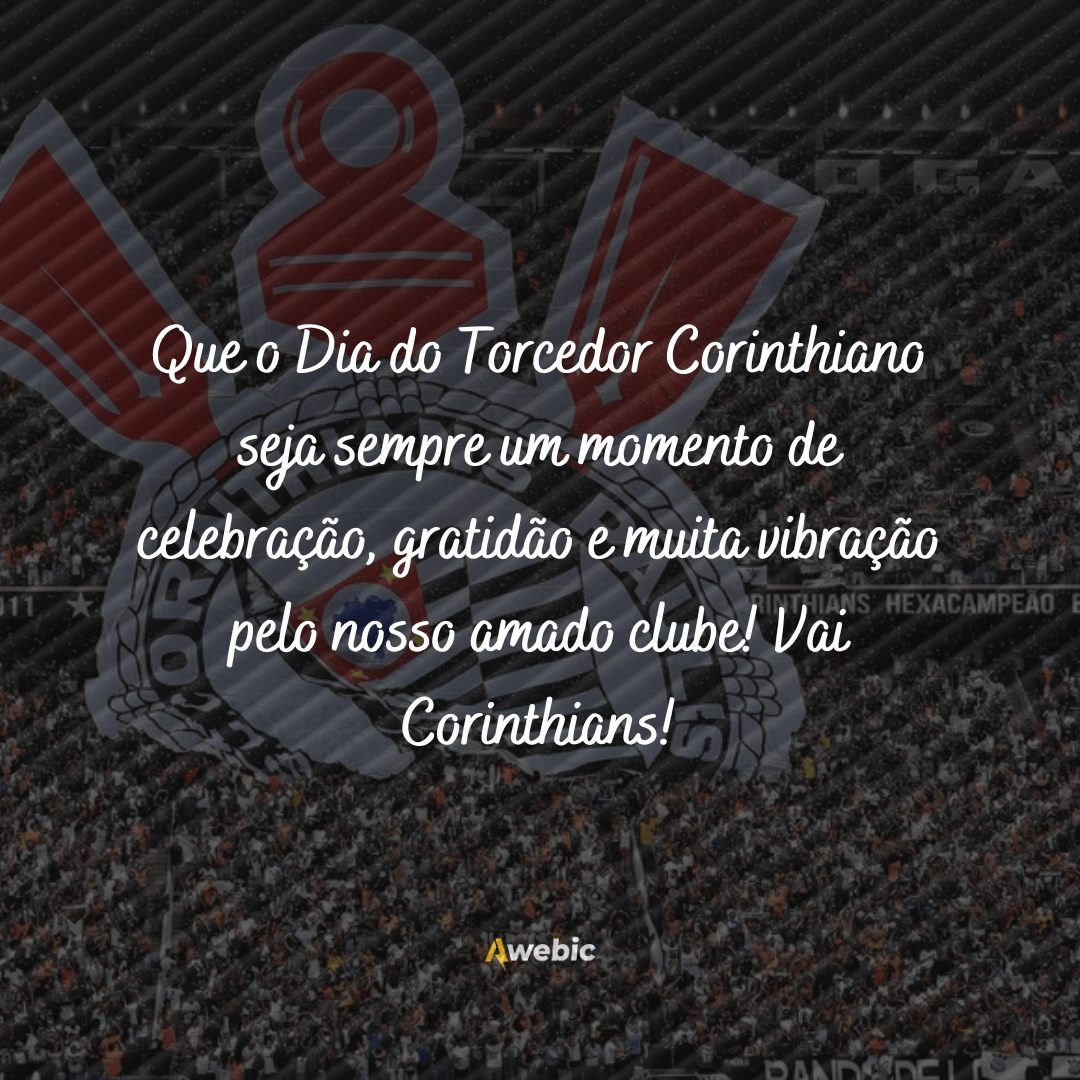 Dia do Torcedor Corinthiano com frases para postar nas redes