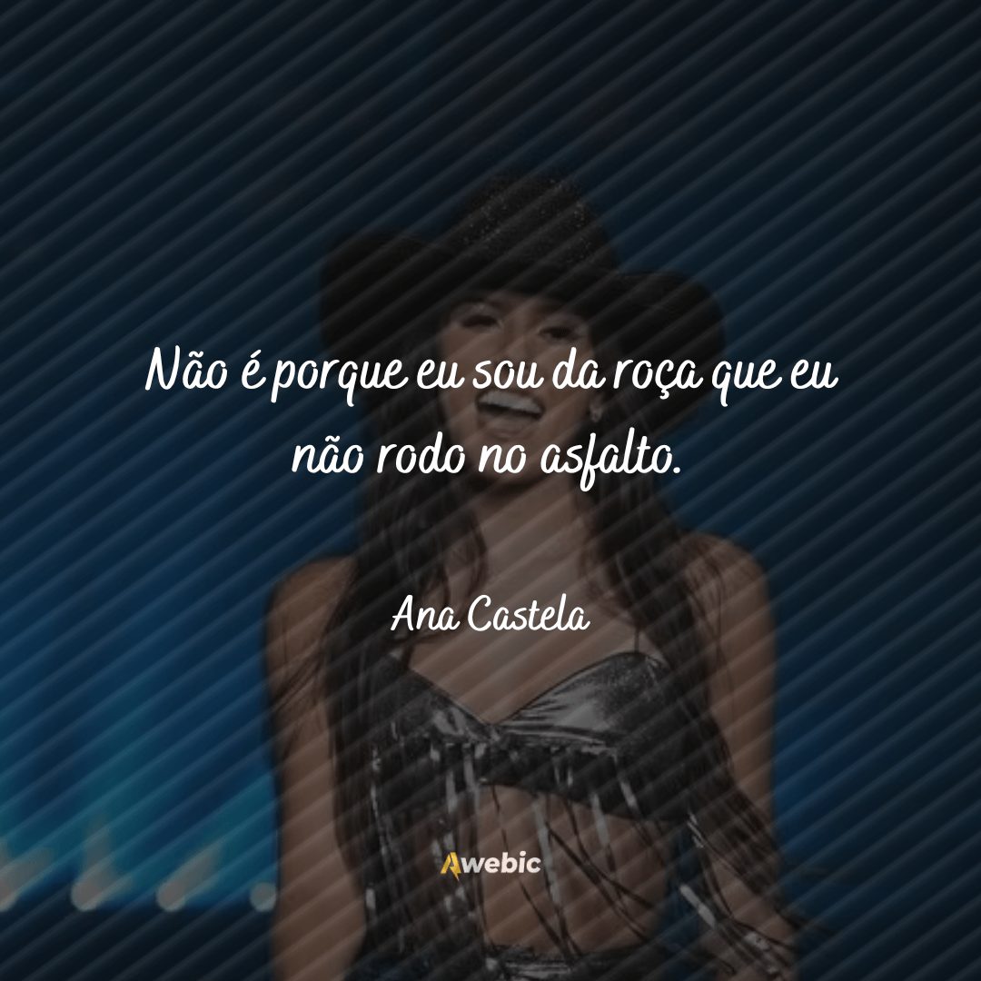 frases de Ana Castela para te pegar no amor