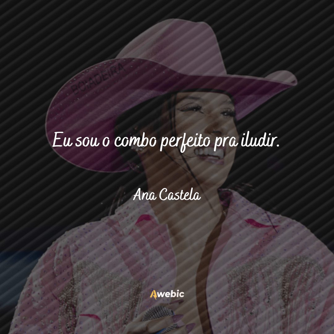 frases de Ana Castela para te pegar no amor