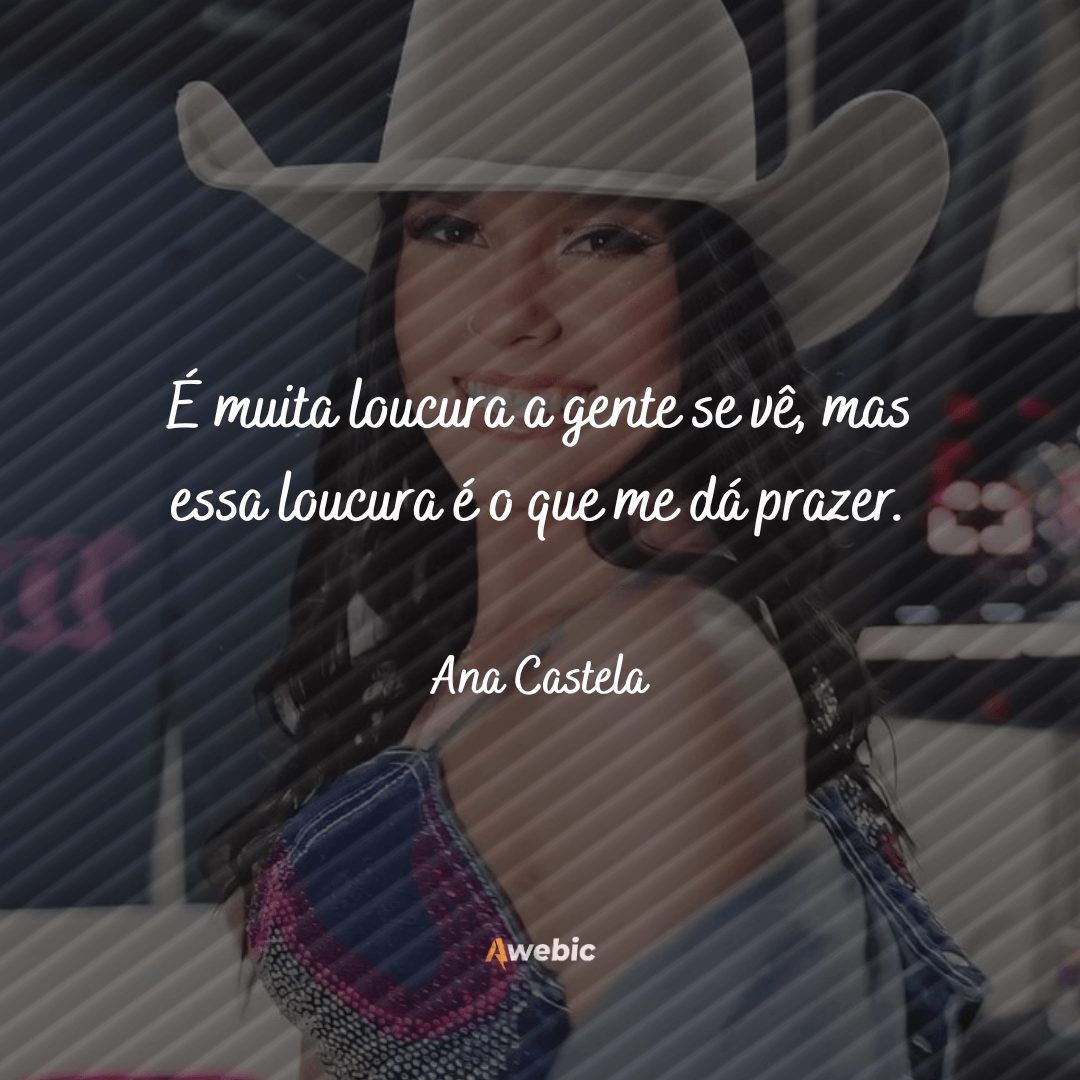 frases de Ana Castela para te pegar no amor